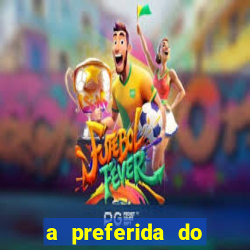 a preferida do terceiro mestre